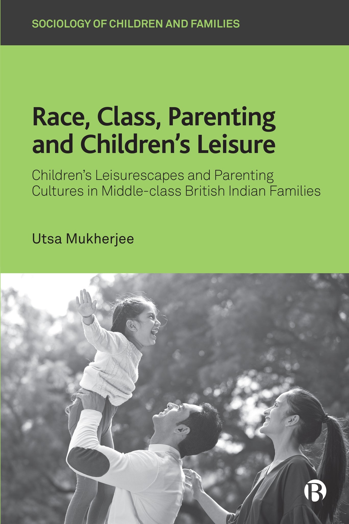 Cover image for Race, Class, Parenting and Children’s Leisure ISBN 9781529264395